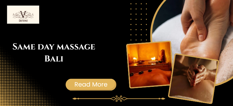 Same day massage Bali